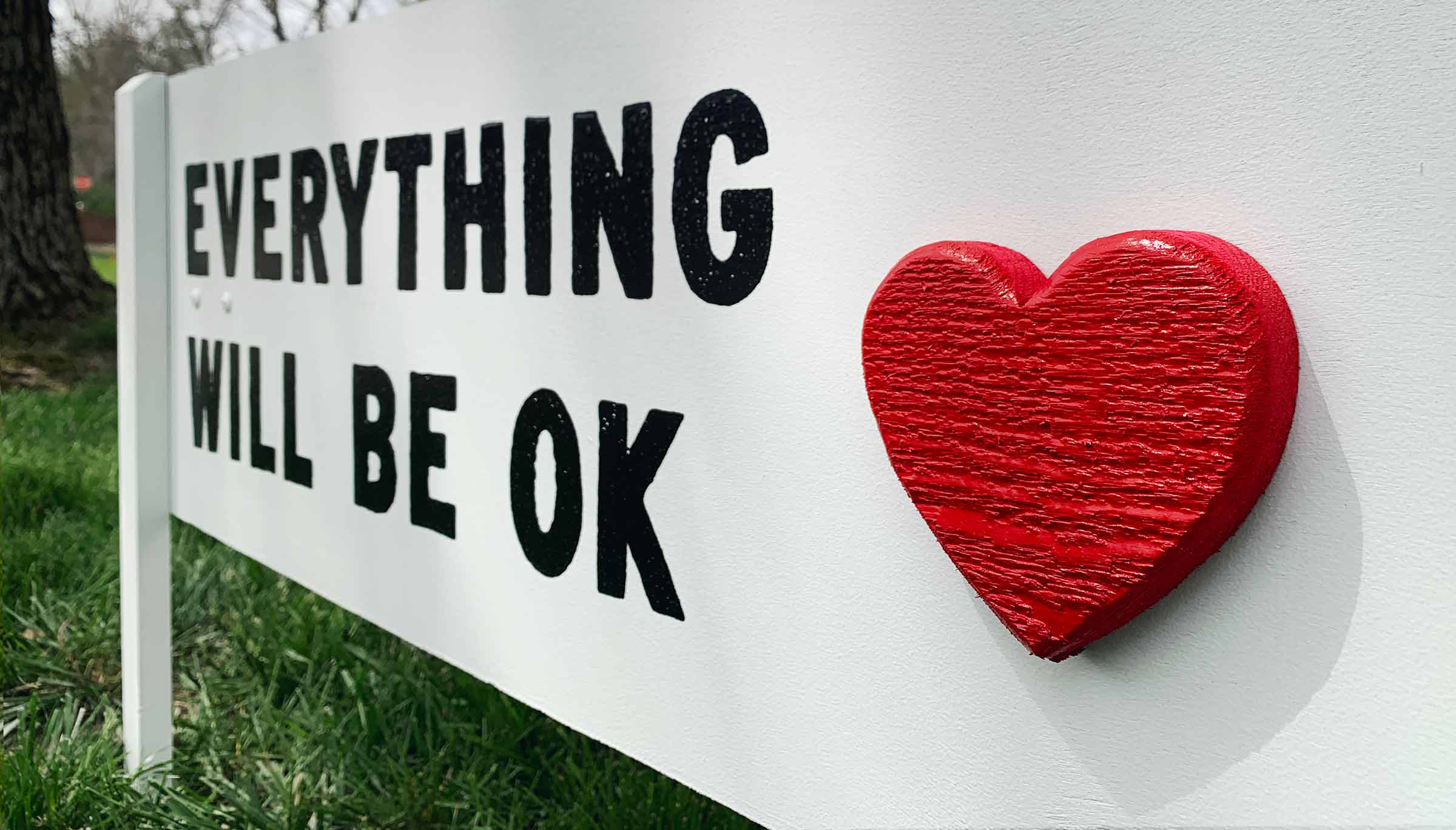 Everything Will Be OK Signs